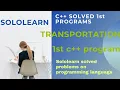 c 1st program solution transportation cplusplus project answer sololearn