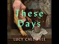 These Days - Lucy Caldwell