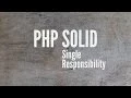 SOLID Single Responsibility Part