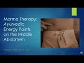 Marma Therapy Ayurvedic Energy Points on the Middle Abdomen
