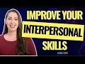 The Ultimate Guide to Expert Interpersonal Skills