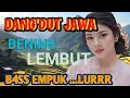 Download Lagu DANGDUT JAWA PALING GAYENG - AUDIO BENING LEMBUT BASS EMPUK NYAMLENG - CAMPURSARI JAWA VERSI DANGDUT