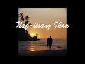 Nag iisang ikaw By Louie Heredia With Lyrics