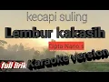 kacapi suling lembur kakasih//karaoke//full lirik