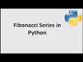 Fibonacci Series in Python