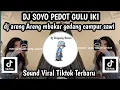 Download Lagu DJ ARENG ARENG MBAKAR GEDANG CAMPUR SAWI DJ SOYO PEDOT GULU IKI SOUND VIRAL TIKTOK YANG KALIAN CARI