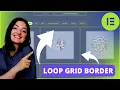 LOOP GRID BORDER WITH CSS - Elementor Wordpress Tutorial Flex Container