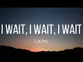 Laufey - I Wait I Wait I Wait