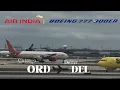 Flying on Air India for the first time AI126 Chicago ORD -Delhi DEL Boeing 777-337 ER VT-ALS