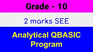Grade 10 Analytical QBASIC Program 2 marks SEE