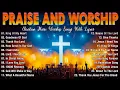 Download Lagu Top 100 Christian Gospel Songs 🙏 Praise and Worship Songs 2025 ✝ Best Morning Worship Songs Playlist