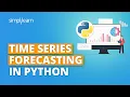Time Series Forecasting In Python Time Series Analysis ML Projects Using Python Simplilearn