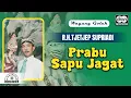 Download Lagu R.H. Tjetjep Supriadi - Prabu Sapu Jagat | Official Audio
