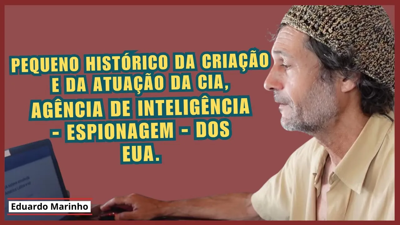 Pequeno histórico da criação e da atuação da CIA, agência de inteligência - espionagem - dos EUA.