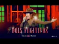 Simone Mendes - DOIS FUGITIVOS (DVD CINTILANTE)