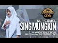 Download Lagu Sing Mungkin - NUR COMEL (Ambyar Genk)