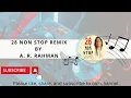 Lagu 28 NonStop AR Rahman Mix