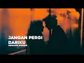 Download Lagu Reinhard Morgan - Jangan Pergi Dariku (Official Music)
