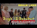 Lagu DIBALIK LAYAR SINGLE 12 SAHABAT : Akhirnya Rini , Veri , dan Lastmi bergabung