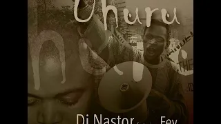 dj nastor ft fey uhuru