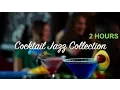 Download Lagu Cocktail Jazz \u0026 Cocktail Jazz Piano: Best 2 HOURS of Cocktail Jazz Music