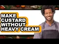 How To Make Custard Without Heavy Cream UPDATED