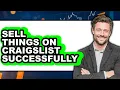 How To Sell Things On Craigslist Successfully 2025 Only Way