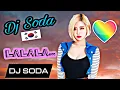 Download Lagu Lalala - DJ Soda Audio