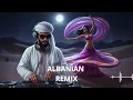 Lagu 🇦🇱 Albanian Remix Arabic x Balkan Tribal EDM 2025 🔥 Party Hits | Tirana After Dark