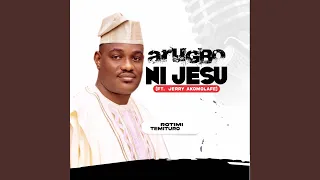 arugbo ni jesu feat jerry akomolafe 