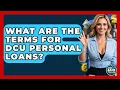 What Are The Terms For DCU Personal Loans - Ask Your Bank Teller