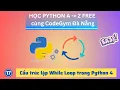 Python co ban Bai 17 - Cau truc lap White Loop trong Python THAT DE