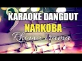 Download Lagu NARKOBA - RHOMA IRAMA  - KARAOKE DANGDUT NADA PRIA