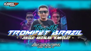 trap party trompet brazil jingle andalan kawol87 audio dj bongobarbar viral tiktok 