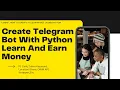 Lesson 1 Introduction - Create Telegram Bot With Python Learn And Earn Money