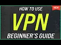 How to Use a VPN - Beginners Guide