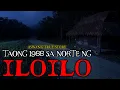 Download Lagu TAONG 1988 SA NORTE NG ILOILO - ASWANG TRUE STORY