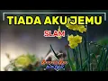 Lagu SLAM- TIADA AKU JEMU- KARAOKE VERSION [NADA PRIA/NADA COWOK]