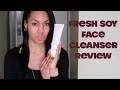 Review Fresh Soy Face Cleanser