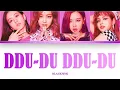 Lagu BLACKPINK  DDU DU DDU DU COLOR CODED LYRICS [ HAN/ROM/ENG ]