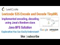 Leetcode 535 Encode and Decode TinyURL - Implemented encoding decoding using Java s Random class