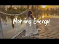 Download Lagu Morning Energy 🍂 Nice music to lift your mood | Best Indie/Pop/Folk/Acoustic Playlist