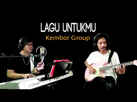 Download MP3 LAGU UNTUKMU - Kembar Group - COVER by Lonny