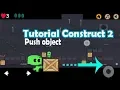 Scirra Tutorial Construct 2 push object