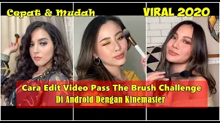 Download Cara Edit Video Pass The Brush Challenge Di TikTok MP3