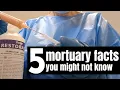 5 Mortuary facts you might not know