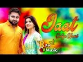 Lagu Jaat gelya yaari || ja tu bhi kya yaad rakhegi jaat gelya yaari thi new song#song