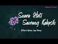 Suara Hati Seorang Kekasih - Cast of Rangga \u0026 Cinta, Leya Princy \u0026 El Putra Sarira | Lirik Lagu