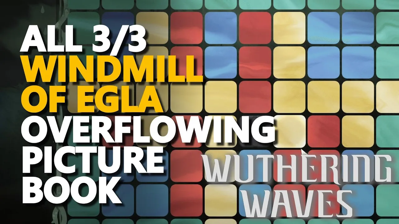 All Windmill of Egla Overflowing Picture Book Wuthering Waves All Windmill of Egla Overflowing Picture Book Wuthering Waves