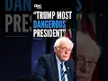 Bernie Sanders Slams Donald Trump as Most Dangerous President in The American History